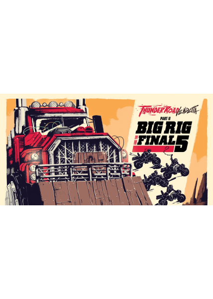 Thunder Road: Vendetta - Part 2: Big Rig and the Final 5 Expansion